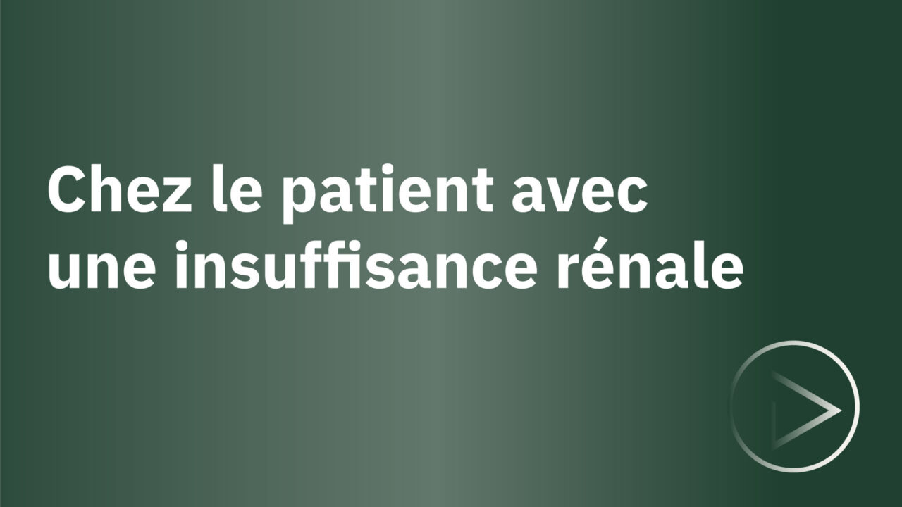 Replay-LEO-pharma-SFAR-chez-le-patient-avec-une-insuffisance-rénale
